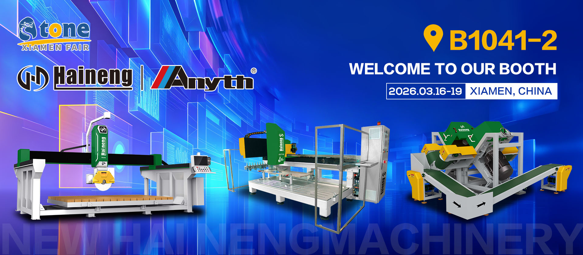 Tugann Haineng Machinery cuireadh go croíúil duit cuairt a thabhairt ar Seastán B1041-2 ag an 26ú Aonach Cloch Xiamen